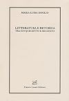Letteratura e retorica tra Cinquecento e Seicento
