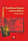 Antifascismo anarchico: 1919-1945 : a quelli che rimasero (L'Italia libera) (Italian Edition)