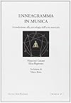 Enneagramma in musica. Introduzione alla psicologia dell'arte musicale