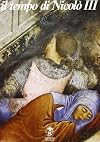 Il tempo di Nicolò 3.: gli affreschi del Castello di Vignola e la pittura tardogotica nei domini estensi