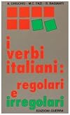 I Verbi Italiani: Regolari e Irregolari (Italian Edition)