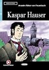 Lesen und Üben : Anselm Ritter von Feuerbach : Kaspar Hauser [book + sound recording]