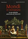 Mondi in miniatura. Ediz. illustrata