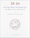 San Michele di Trino (VC): Dal villaggio romano al castello medievale (Ricerche di archeologia altomedievale e medievale) (Italian Edition)
