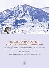 Riccardo Francovich e i grandi temi del dibattito europeo : archeologia, storia, tutela, valorizzazione, innovazione : atti del convegno, Siena, Santa Maria della Scala, 15-17 novembre 2007