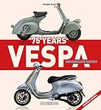 Vespa 75 Years: The complete history - Updated edition