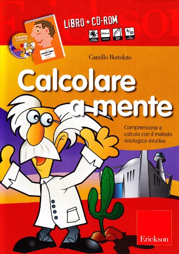 Copertina: CALCOLARE A MENTE - Comprensione e calcolo con il metodo intuitivo