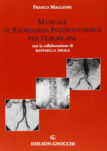 Copertina: Manuale di radiologia interventistica per TT.SS.RR.MM.