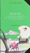 Storie di... sorelle e fratelli, streghe e fate, feste al castello, misteri del bosco e di... un maialino coraggioso