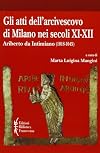 Gli atti dell'arcivescovo di Milano nei secoli XI-XII : Ariberto da Intimiano, 1018- 1045