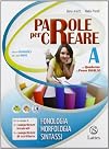 Parole per creare: [corso di grammatica per i nuovi bienni]
