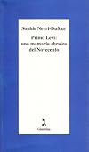 Primo Levi: Una memoria ebraica del Novecento (Collana " Schulim Vogelmann " )