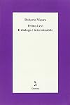 Primo Levi. Il dialogo è interminabile