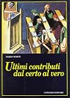 Ultimi contributi. Dal certo al vero