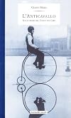 L'anticavallo. Scritti sul ciclismo