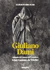 Giuliano Dami: Aiutante di camera del granduca Gian Gastone de' Medici (Italian Edition)