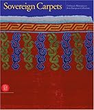 Sovereign Carpets Unknown Masterpieces From European Collections