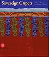 Sovereign Carpets: Unknown Masterpieces from European Collections