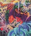 Novecento. Arte e storia in Italia