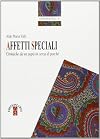 Affetti speciali. Cronache di un papΓ in cerca di perchΓ©