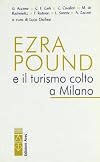 Ezra Pound e il turismo colto a Milano