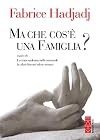 Ma che cos'è una famiglia?