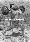 Akram Zaatari: The Uneasy Subject