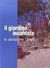 Il giardino incantato: la donazione Oberti