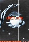 Effetto notte. Percorsi d'arte e di luce nella Napoli sotterranea. Catalogo