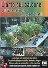 L'orto sul balcone. Coltivare naturale in spazi ristretti