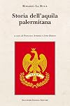 Storia dell'aquila palermitana: saggio inedito