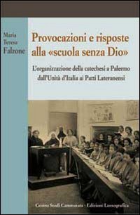 Provocazioni e risposte alla "scuola senza Dio"