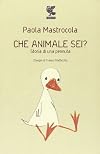Che Animale Sei? Storia Di Una Pennuta