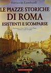 Le piazze storiche di Roma esistenti e scomparse