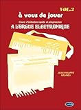 A Vous De Jouer Volume 2   Orgue Elec.