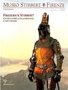 Frederick Stibbert : gentiluomo, collezionista e sognatore
