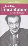 L'incantatore. Storia di Gian Carlo Fusco