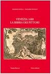 Venezia 1688: la Bibbia dei pittori: S&eacute;bastien Leclerc, Domenico Rossetti e Louis Dorigny