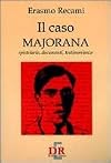 Il caso Majorana: epistolario, documenti, testimonianze