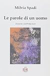 Le parole di un uomo - Incontro con Primo Levi