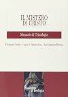 Il mistero di Cristo. Manuale di cristologia