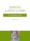 Riportare il mondo al Padre. Corso di soteriologia cristiana