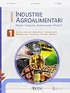 Nuovo industrie agroalimentari. Principi, tecnologie, trasformazioni, prodotti. vol. 1