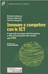 Innovare e competere con le ICT: il ruolo delle tecnologie dell'informazione e della comunicazione nella crescita delle PMI