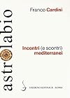 Incontri (e scontri) mediterranei. Il Mediterraneo come spazio di contatto tra culture e religioni diverse