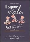 Il sapore viola. 50 ricetta con la melanzana