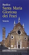 Basilica of Santa Maria Gloriosa Dei Frari (An Historical and Artistic Guide - English)