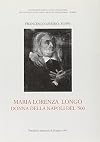 Maria Lorenza Longo : Donna della Napoli del '500