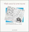 Vado verso la terra nuova : catalogo : Perugia 12 ottobre-20 novembre 1992