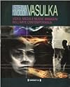 Steina e Woody Vasulka. Video, media e nuove immagini nell'arte contemporanea.